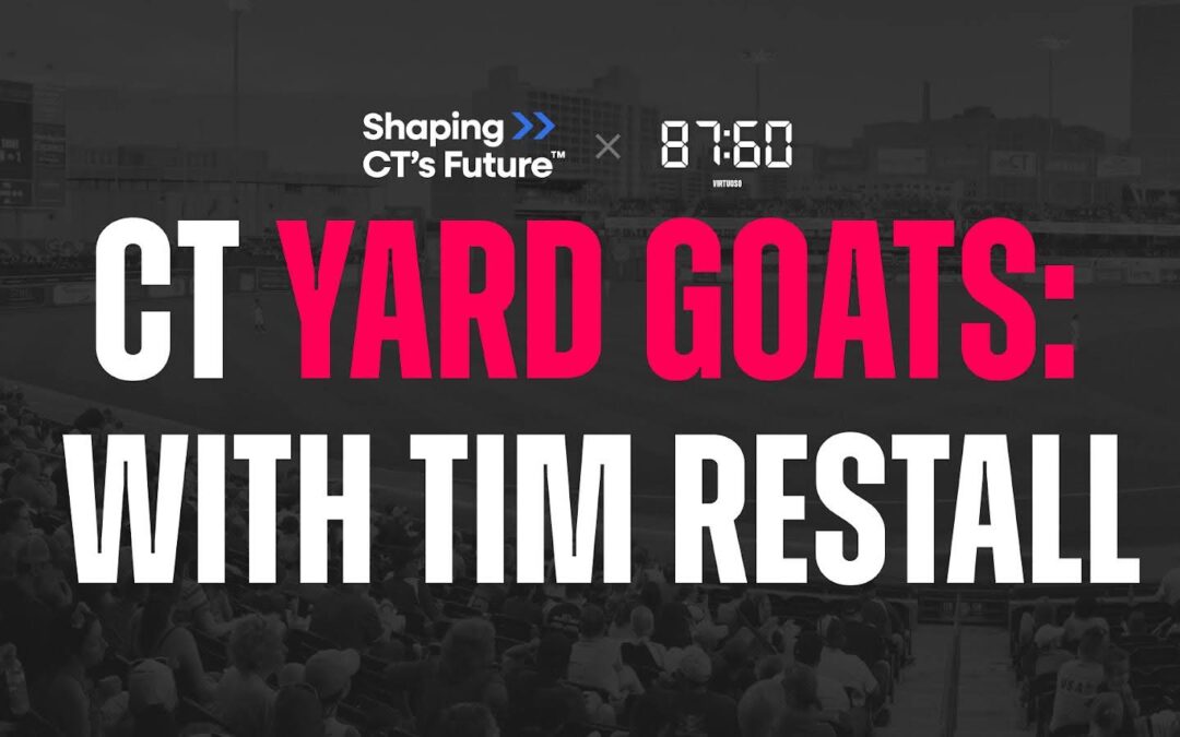 CT Yard Goats: With Tim Restall
