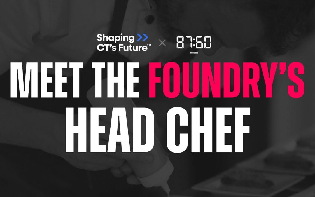 Connecticut Food Scene: Meet the Foundry’s Head Chef