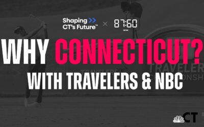 Why Connecticut? With Travelers & NBC